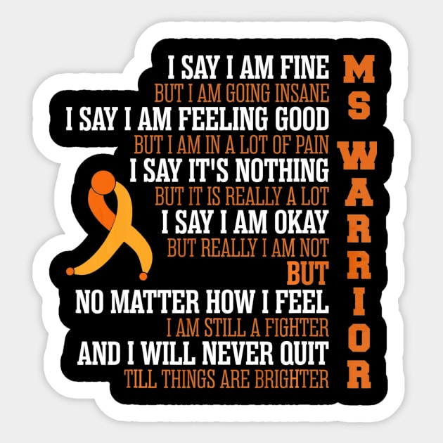 Say I Am Fine But Going Insane Multiple Sclerosis Sticker by aaltadel